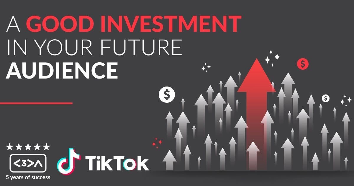 TikTok - a good investment in your future audience
