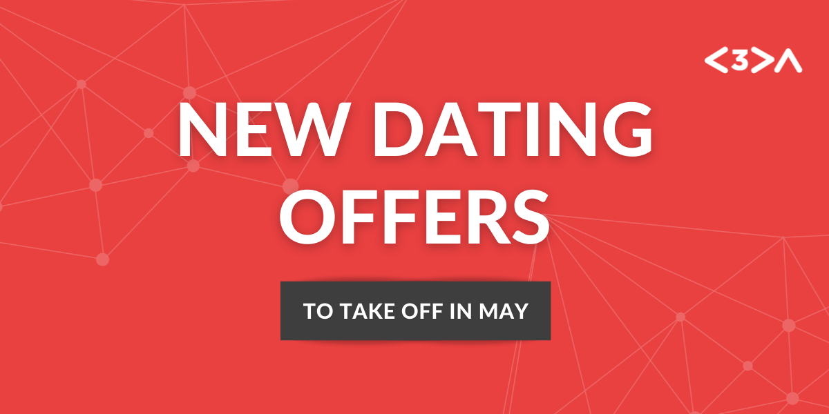 New dating offers to take off in MAY