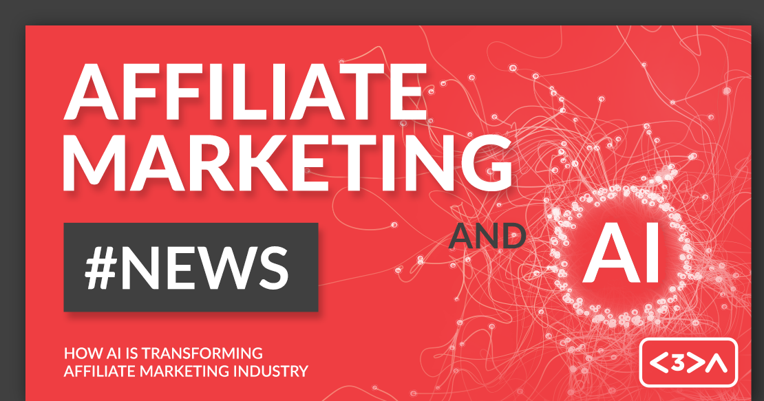 How AI is transforming affiliate marketing industry