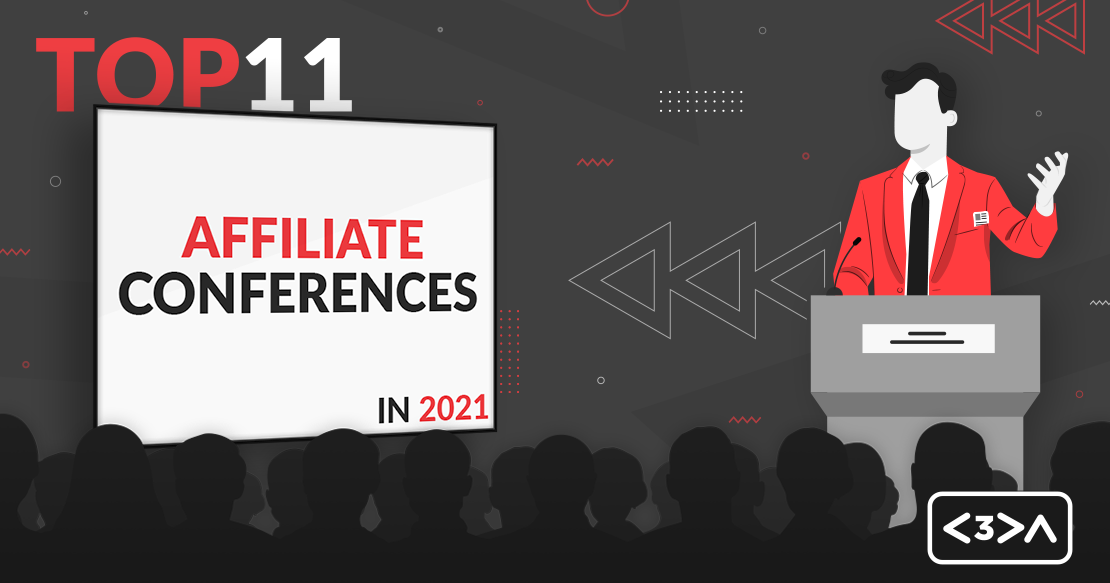 Top 11 Affiliate Marketing Conferences in 2021